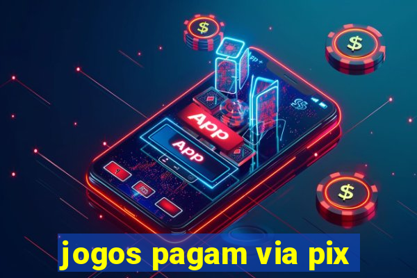 jogos pagam via pix